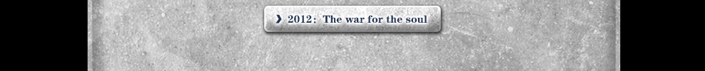 2012：The war for the soul